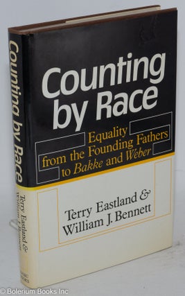 Cat.No: 144200 Counting by race; equality from the founding fathers to Bakke and Weber....