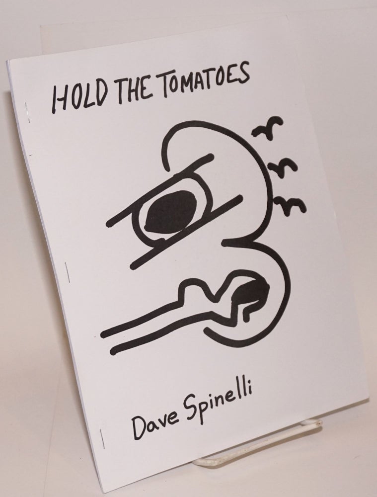 Cat.No: 144337 Hold the tomatoes. Dave Spinelli.