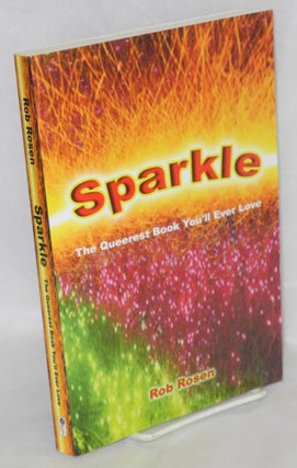 Cat.No: 144346 Sparkle; the queerest book you'll ever love. Rob Rosen