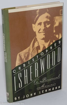 Cat.No: 14436 Christopher Isherwood: a personal memoir. Christopher Isherwood, John Lehmann