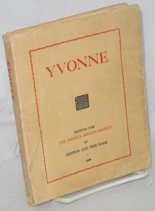 Cat.No: 144377 Yvonne; or the adventures and intrigues of a French governess with her...