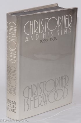 Cat.No: 14439 Christopher and His Kind, 1929-1939. Christopher Isherwood