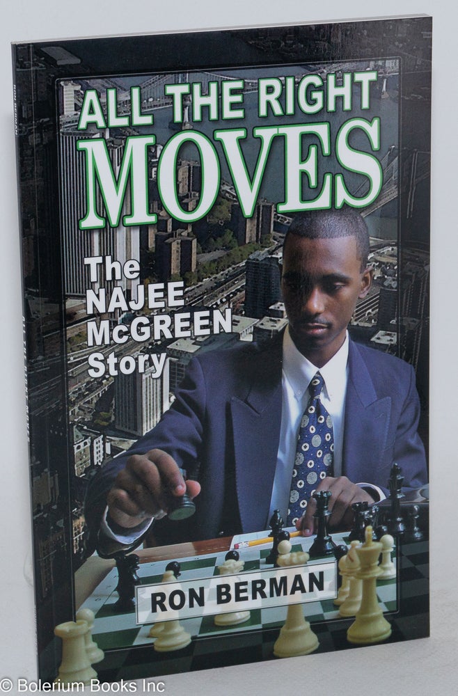 Cat.No: 144391 All the right moves; the Najee McGreen story. Ron Berman.