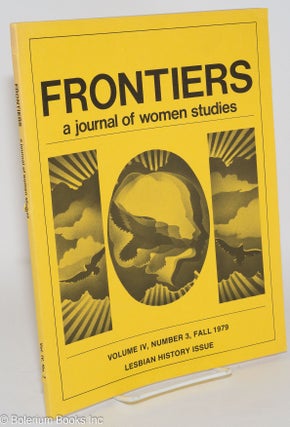 Cat.No: 14453 Frontiers: a journal of women studies, vol. 4, #3, Fall 1979: Lesbian...