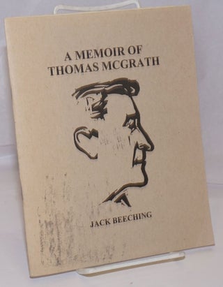 Cat.No: 144532 A memoir of Thomas McGrath. Jack Beeching