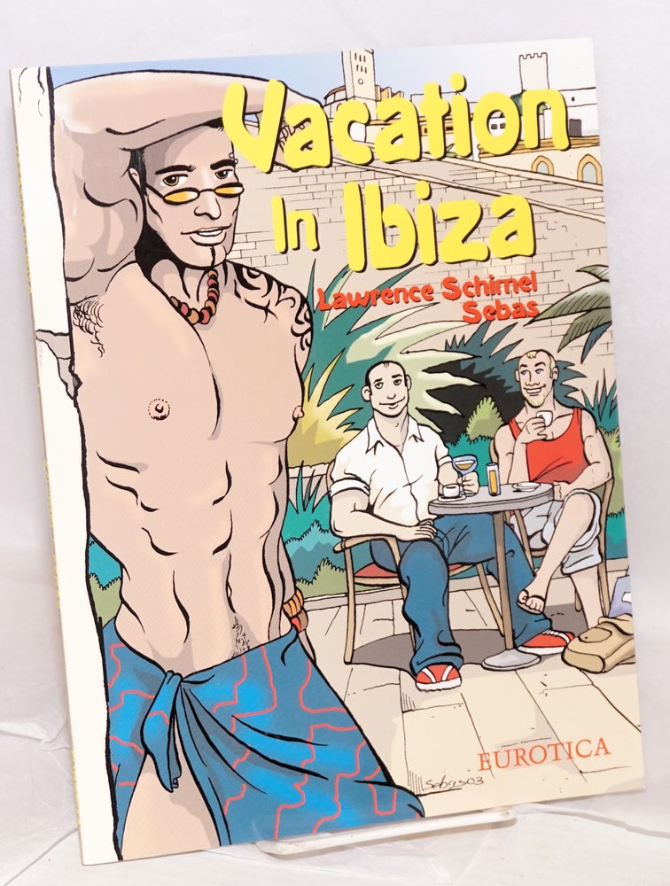 Cat.No: 144574 Vacation in Ibiza [graphic novel]. Lawrence Schimel, art, Sebas, story.