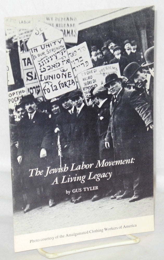 Cat.No: 144662 The Jewish labor movement: a living legacy. Gus Tyler.