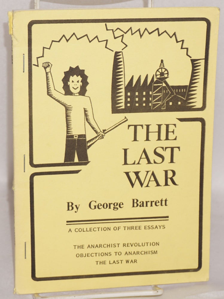 Cat.No: 144702 The Last War: a collection of three essays. George Barrett.
