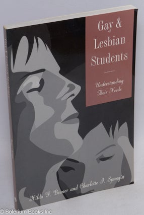 Cat.No: 145009 Gay and Lesbian Students; understanding their needs. Hilda F. Besner,...