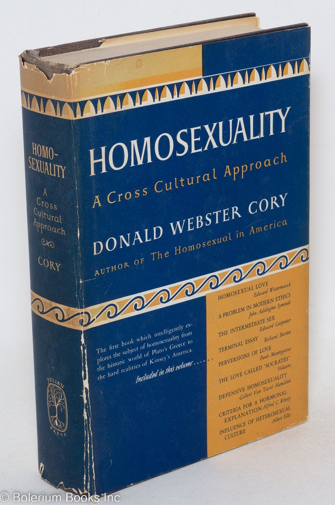 Cat.No: 14507 Homosexuality; a cross cultural approach. Donald Webster Cory, Edward Carpenter John Addington Symonds, Alfred C. Kinsey, Voltaire, Richard Burton, Edward Sagarin, David Thorstad association.