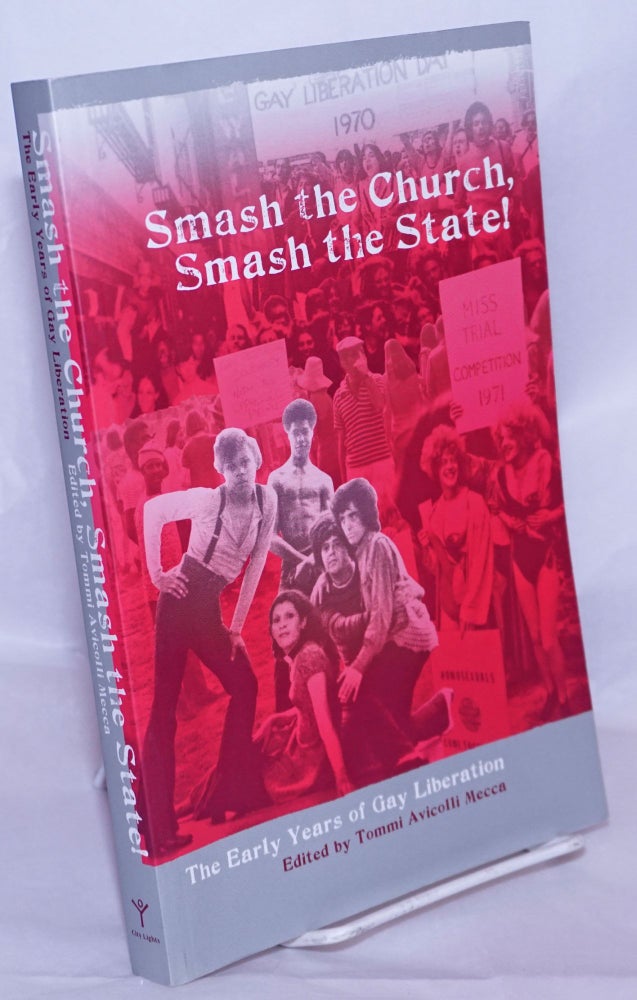 Cat.No: 145128 Smash the church, smash the state! The early years of gay liberation. Tommi Avicolli Mecca, Tom Ammiano Susan Stryker.