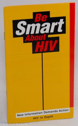 Cat.No: 145137 Be Smart About HIV; new information demands action