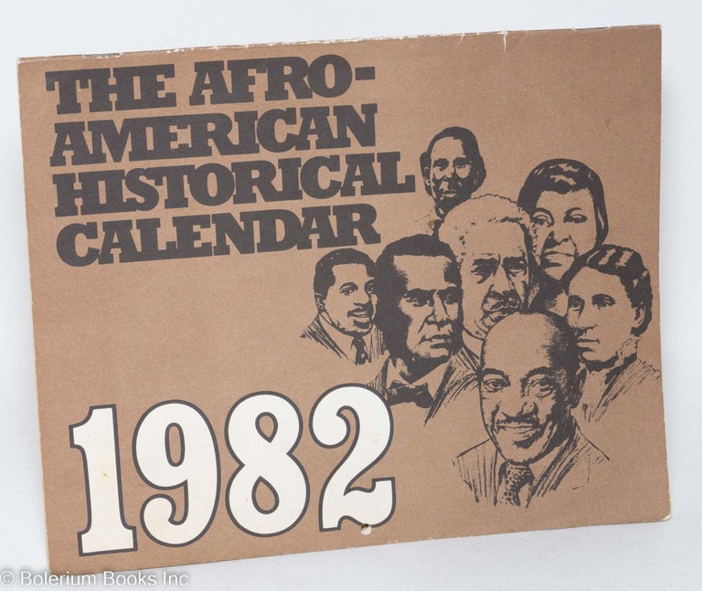 Cat.No: 145161 The Afro-American historical calendar 1982. George A. Beach, Robert Jefferson, Calvin Massey portraits, text.