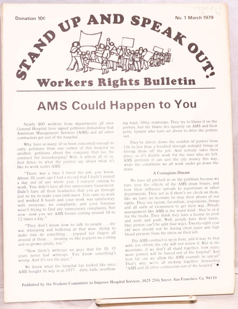 Cat.No: 145219 Stand up and speak out! Workers rights bulletin. No. 1 (March 1979). Workers Committee to Improve Hospital Services.