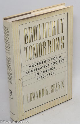 Cat.No: 14525 Brotherly tomorrows; movements for a cooperative society in America,...