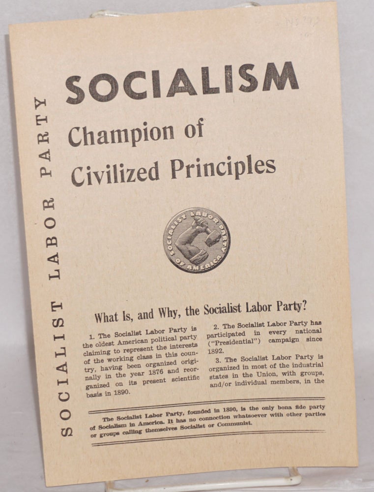 Cat.No: 145279 Socialism: champion of civilized principles. Socialist Labor Party.