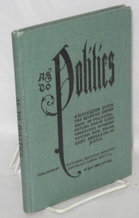 Cat.No: 145287 As to politics: a discussion upon the relative importance of political...