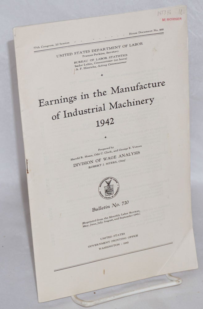 Cat.No: 145346 Earnings in the manufacture of industrial machinery, 1942. United States. Department of Labor. Bureau of Labor Statistics.