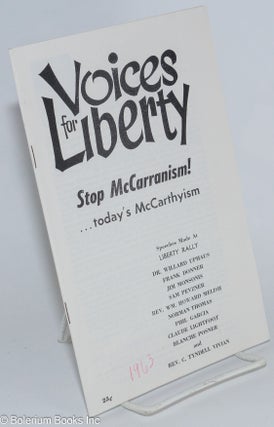 Cat.No: 145488 Voices for liberty: stop McCarranism... today's McCarthyism. Speeches...