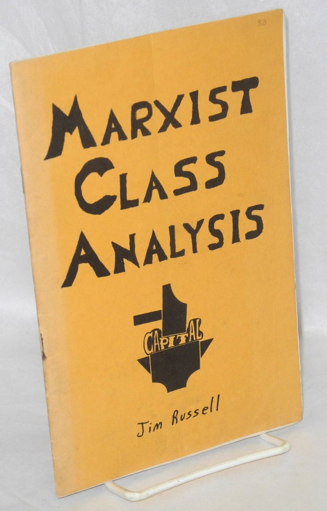 Cat.No: 145508 Marxist class analysis. Jim Russell.