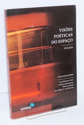 Cat.No: 145554 Visõ es poéticas do espaço: ensaios. Luiz Roberto Cairo