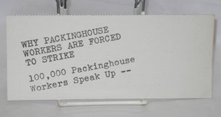 Cat.No: 145583 Why packinghouse workers are forced to strike. CIO. Farmer-Labor Relations...