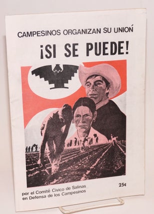 Si se puede! Farmworkers build their union / Campesions organizan su union