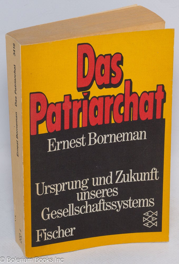 Cat.No: 145655 Das Patriarchat: ursprund und zukunst unseres gesellschaftssystems. Ernest Borneman.