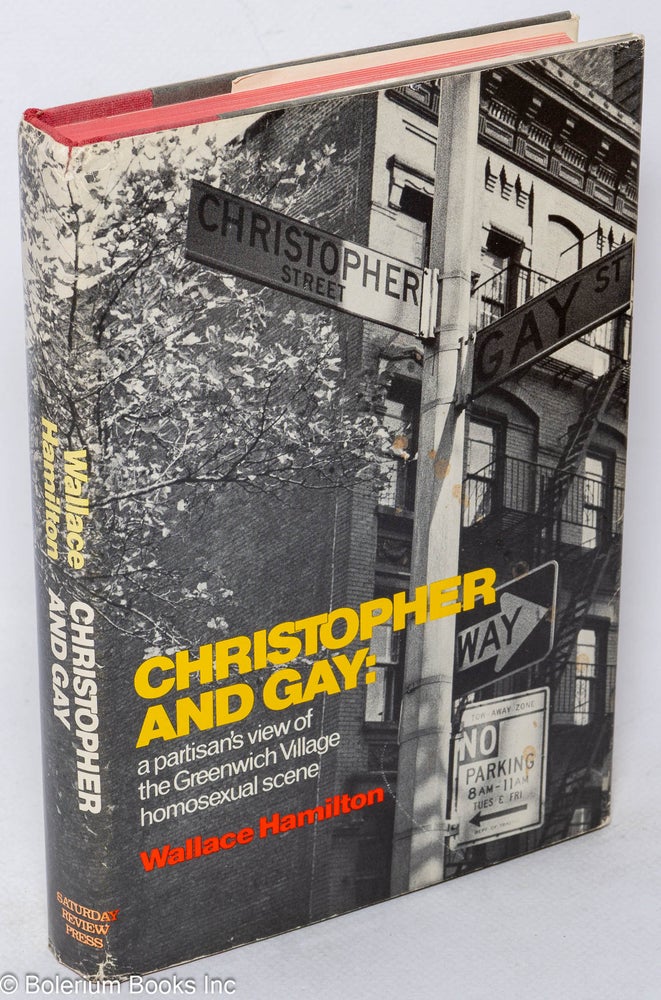 Cat.No: 14567 Christopher and Gay: a partisan's view of the Greenwich Village homosexual scene. Wallace Hamilton.
