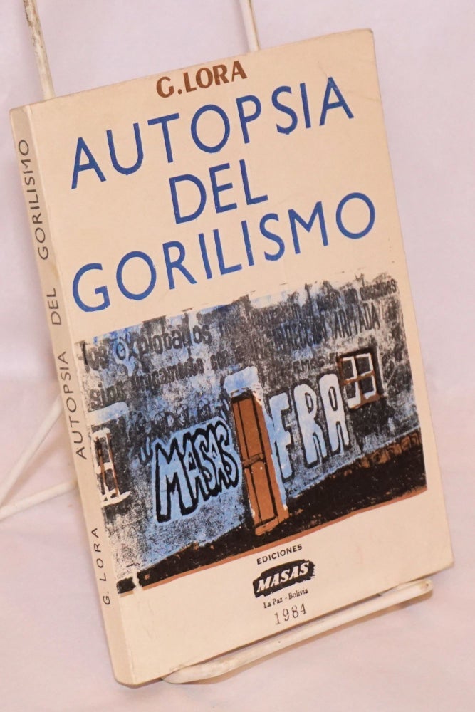 Cat.No: 145689 Autopsia del gorilismo. Guillermo Lora.