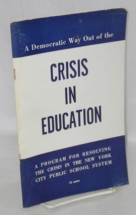 Cat.No: 145710 A democratic way out of the crisis in education: a program for resolving...