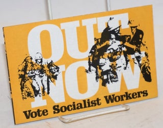 Cat.No: 145722 Out now. Vote Socialist Workers. Socialist Workers Party