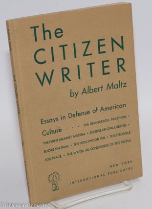 Cat.No: 1458 The citizen writer. Albert Maltz