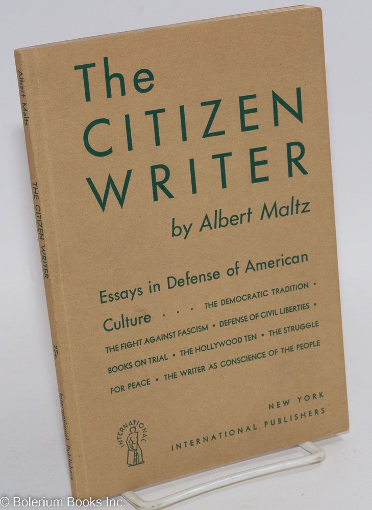 Cat.No: 1458 The citizen writer. Albert Maltz.