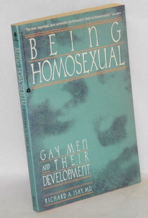 Cat.No: 145936 Being homosexual; gay men and their development. Richard A. Isay