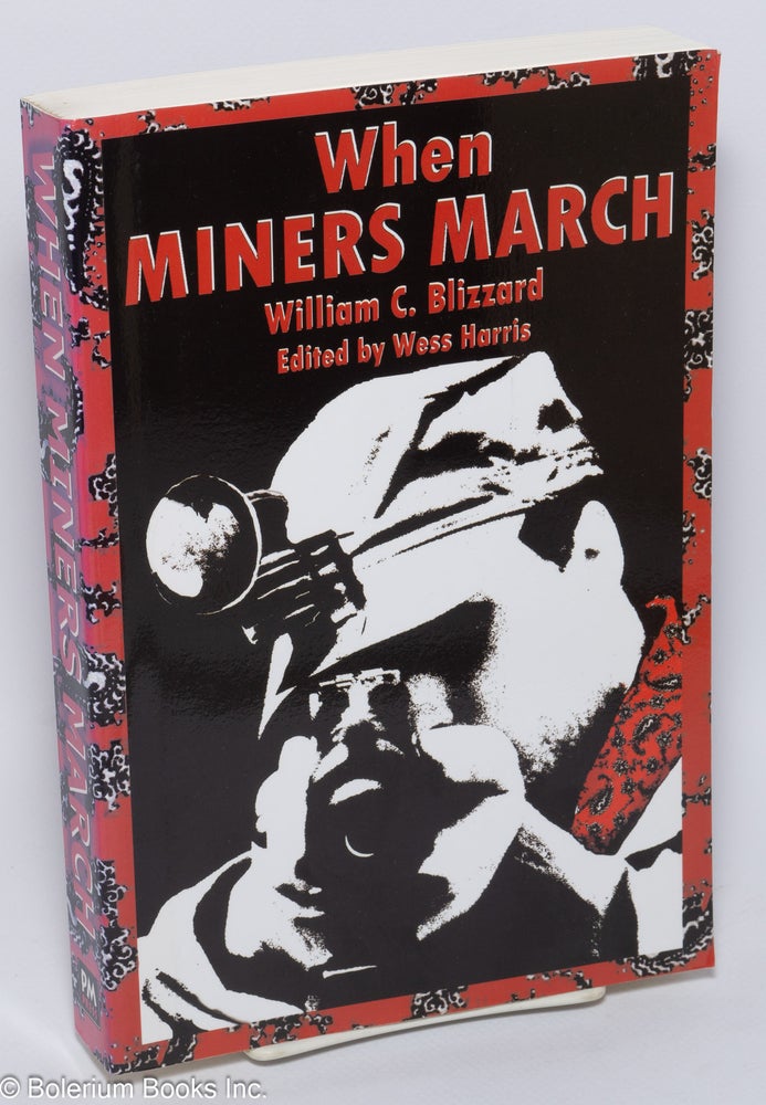 Cat.No: 146163 When Miners March. William C. Blizzard.