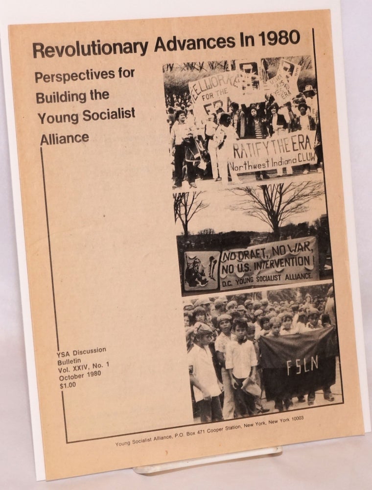 Cat.No: 146411 YSA Discussion Bulletin, Volume 24, No. 1: Revolutionary advances in 1980; perspectives for building the Young Socialist Alliance. Young Socialist Alliance.