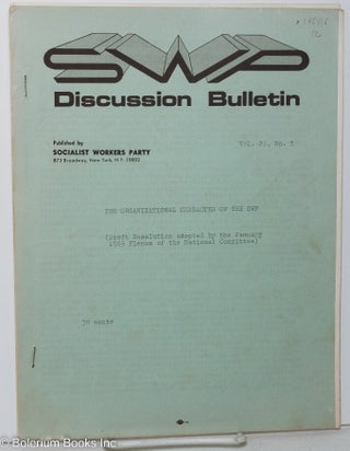 Cat.No: 146416 SWP discussion bulletin vol. 25, no. 3: The organizational character of...