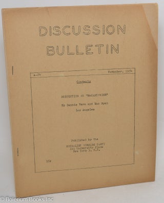 Cat.No: 146443 Discussion bulletin, A-24, November, 1954. Socialist Workers Party
