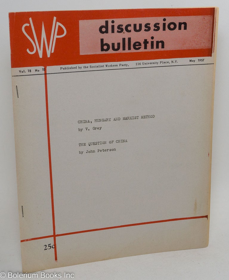 Cat.No: 146463 SWP discussion bulletin: vol. 18 No. 10 (May, 1957). Socialist Workers Party.