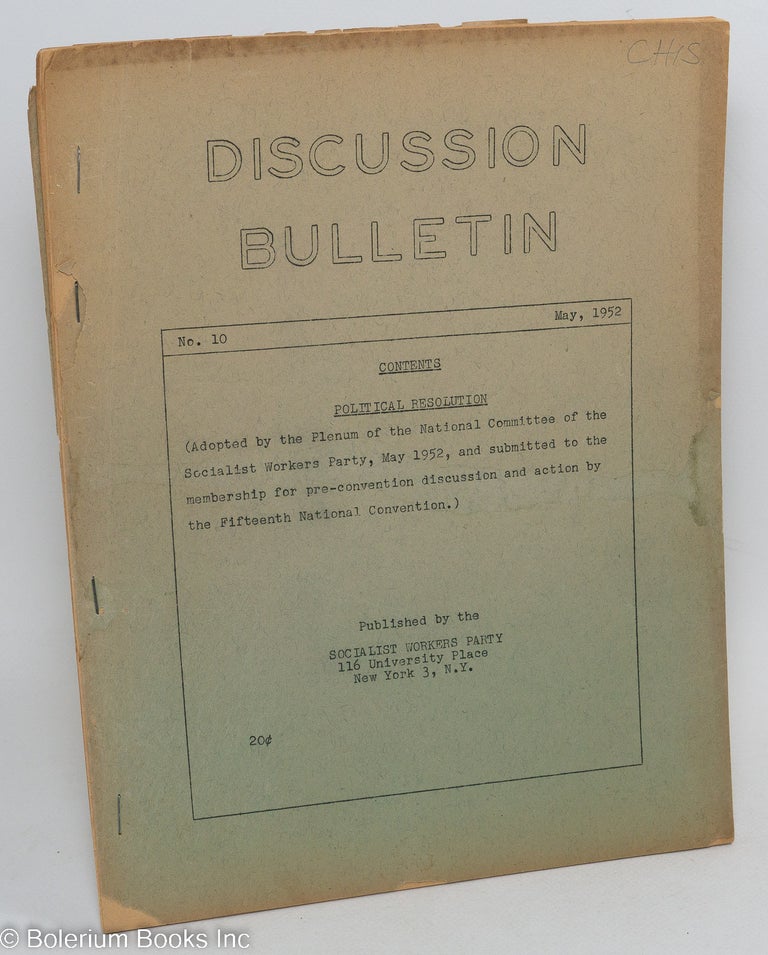 Cat.No: 146470 SWP discussion bulletin: No. 10 (May 1952). Socialist Workers Party.