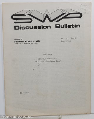 Cat.No: 146481 Discussion bulletin vol. 27, no. 2 (June 1969). Socialist Workers Party