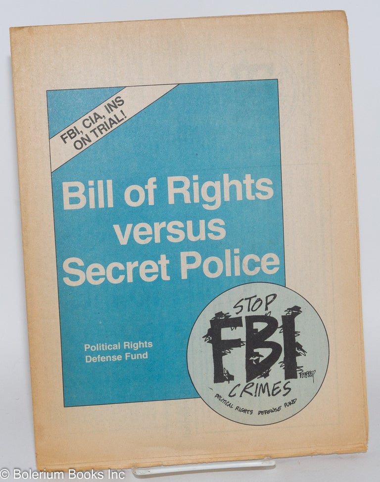 Cat.No: 146542 Bill of rights versus secret police: Stop FBI crimes. Political Rights Defense Fund.