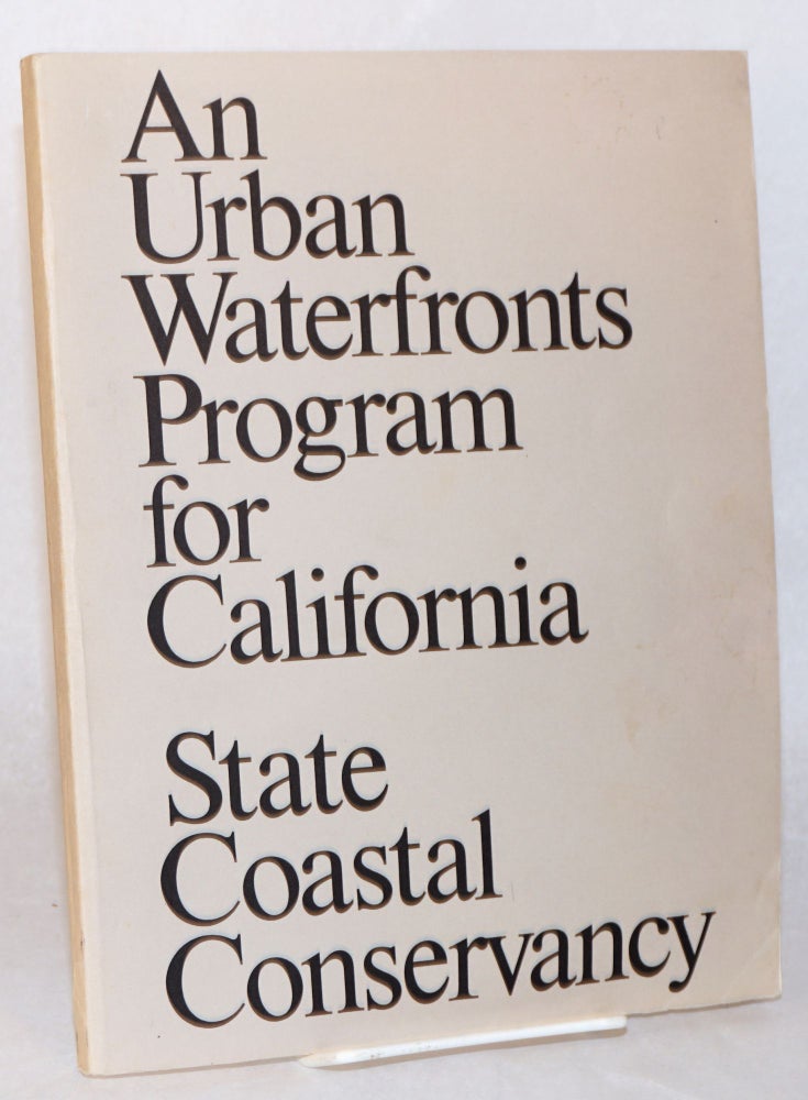 Cat.No: 146931 An urban waterfronts program for California; projects proposed for funding, FY 1982-83