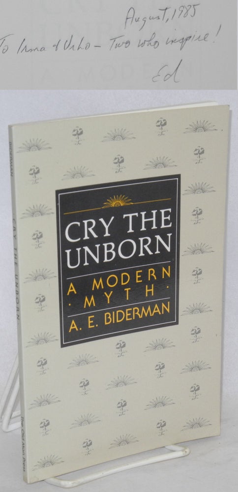 Cat.No: 146947 Cry the unborn, a modern myth. A. E. Biderman.