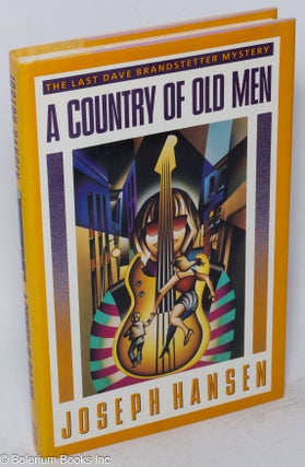 Cat.No: 14696 A Country of Old Men: the last Dave Brandstetter mystery. Joseph Hansen