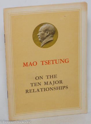 Cat.No: 146961 On the ten major relationships. Tse-Tung Mao