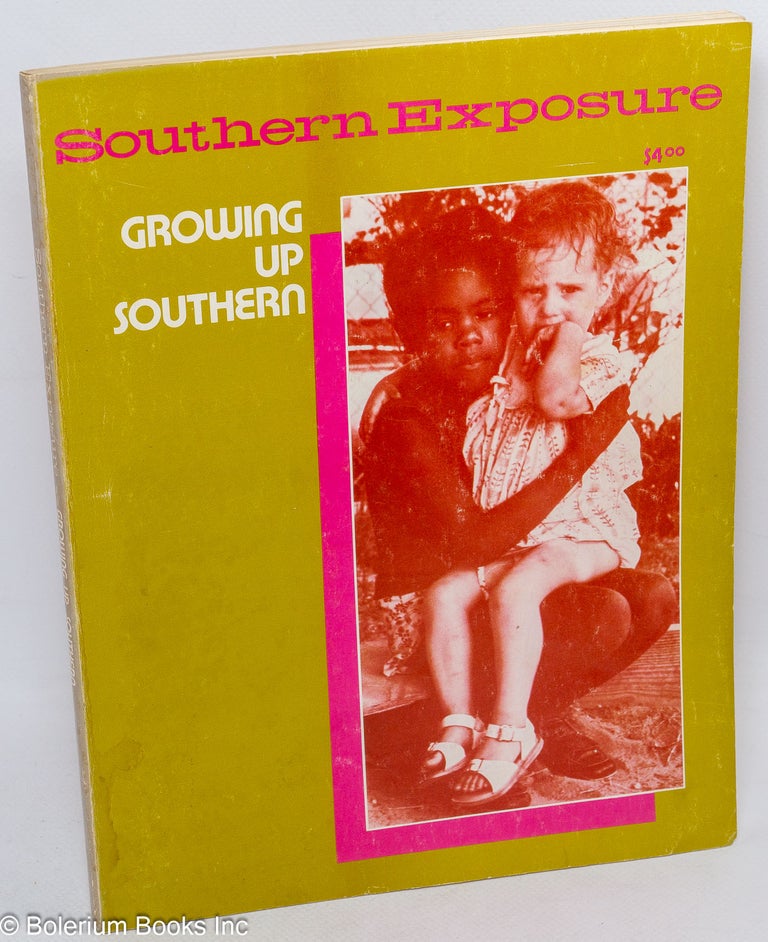 Cat.No: 146979 Southern Exposure: Vol. 8, No. 3, Fall 1980; Growing up southern. Chris Mayfield, special issue.