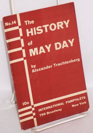 Cat.No: 146999 History of May Day. Alexander Trachtenberg