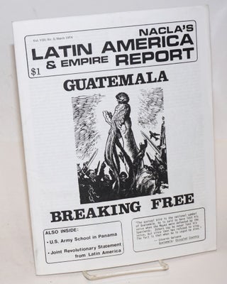 Cat.No: 147121 Guatemala breaking free; in NACLA's Latin America & empire report, vol....